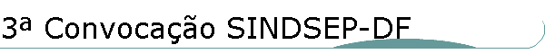 3� Convoca��o SINDSEP-DF