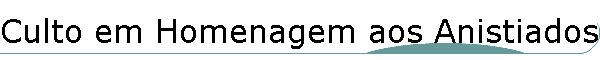 Culto em Homenagem aos Anistiados