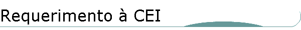Requerimento � CEI