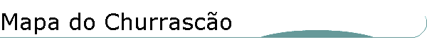 Mapa do Churrasc�o