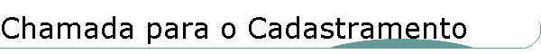 Chamada para o Cadastramento