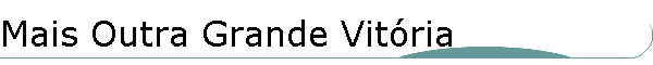 Mais Outra Grande Vit�ria