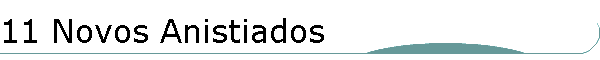 11 Novos Anistiados