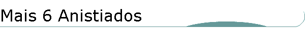 Mais 6 Anistiados