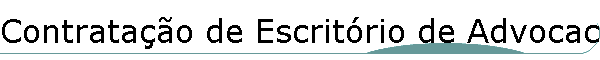 Contrata��o de Escrit�rio de Advocacia