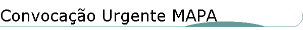 Convoca��o Urgente MAPA